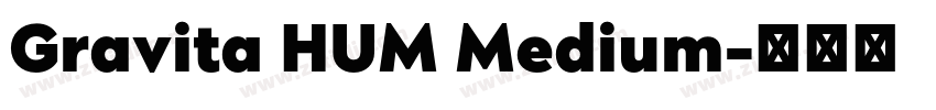 Gravita HUM Medium字体转换 Gravita HUM Medium字体转换